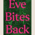 eve bites back