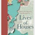 lives of houses