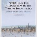 publishing the history play in the time of shakespeare