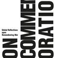 On Commemoration: Global Reflections Upon Remembering War book cover