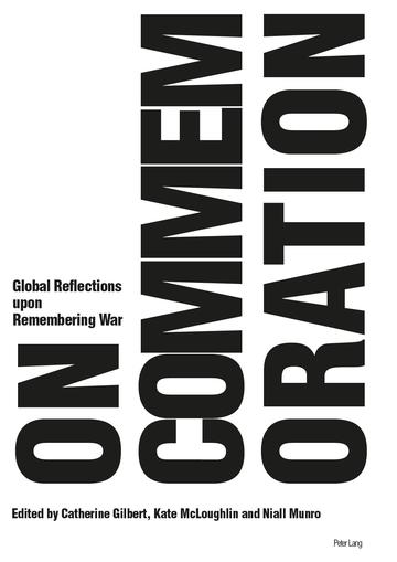 On Commemoration: Global Reflections Upon Remembering War book cover