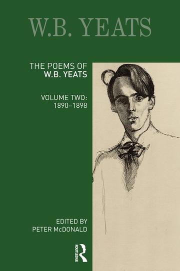 The Poems of W. B. Yeats, Volume Two: 1890-1898 | Faculty of English