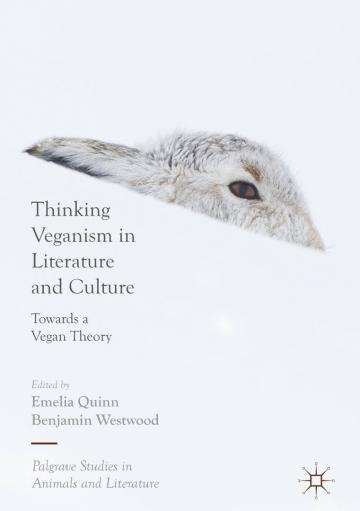 Thinking Veganism in Literature and Culture