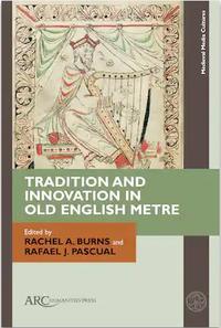 Tradition and Innovation in Old English Metre