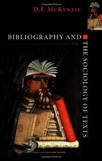 McKenzie Book cover of Bibliography and The Sociology of Texts