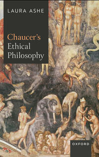 Ashe, Chaucer's Ethical Philosophy Ashe, Chaucer's Ethical Philosophy