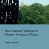 the classical tradition in modern american fiction book cover